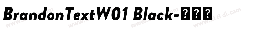 BrandonTextW01 Black字体转换